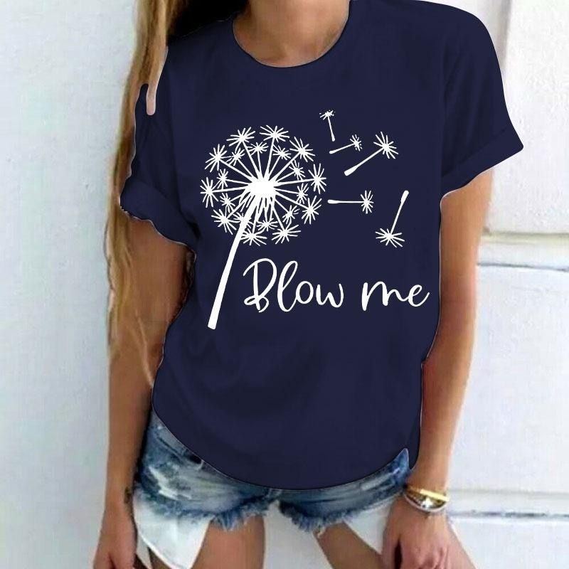 New Funny Dandelion Blow Me Printed T-Shirts Women Short Sleeve Fashion Round Neck Tee Shirt Casual Summer Cool Tops - Jointcorp