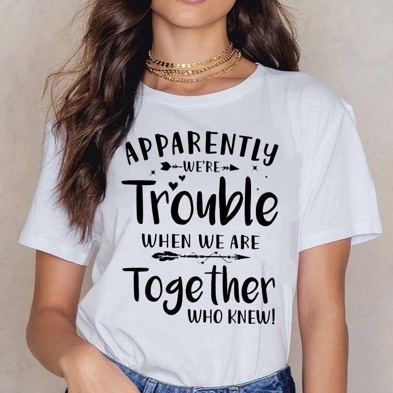 T-shirts Summer Round Neck Tee Shirt Casual Funny Tops Tees Shirts for Women -Apparently We're Trouble Letter Printed Women - Jointcorp